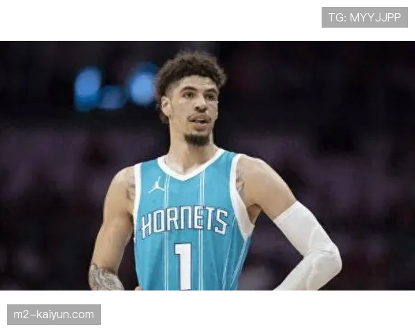 黄蜂40胜36负东部第十 拉梅洛鲍尔近期场均24.2分7.2助攻状态火热